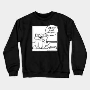 Derek the Cat - Meow and Stuff Crewneck Sweatshirt